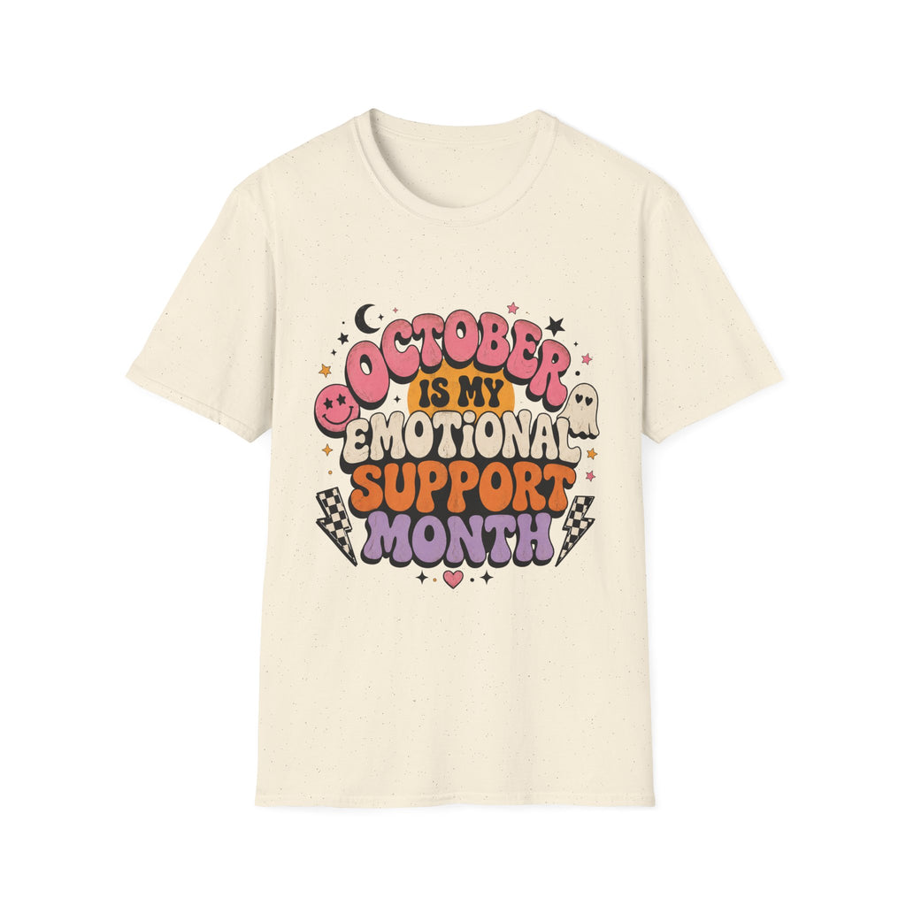 October Is My Emotional Support Month T-Shirt