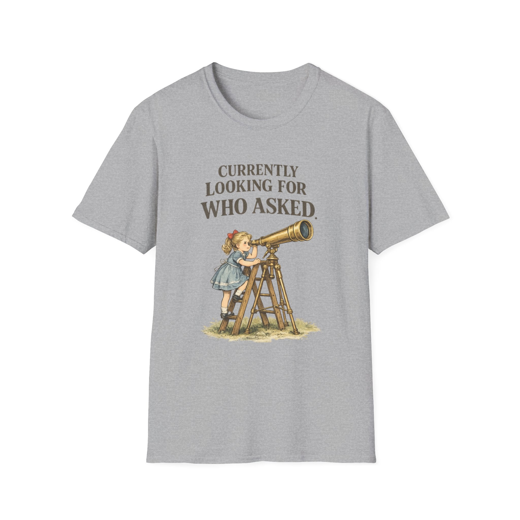 Currently Looking For Who Asked T-Shirt