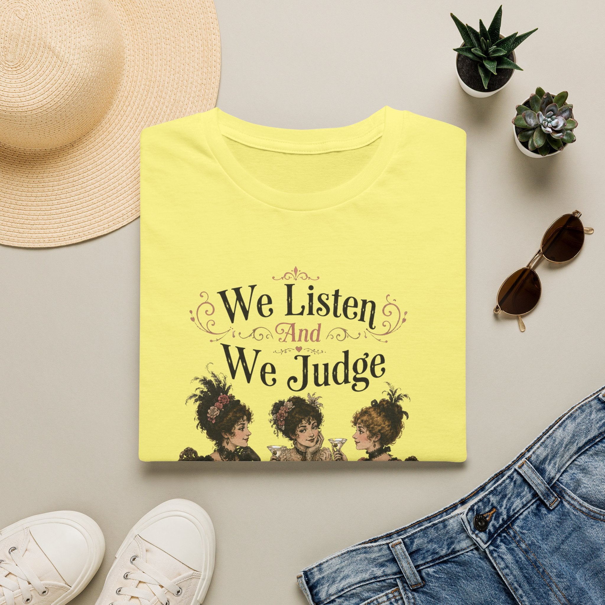 We Listen And We Judge T-Shirt
