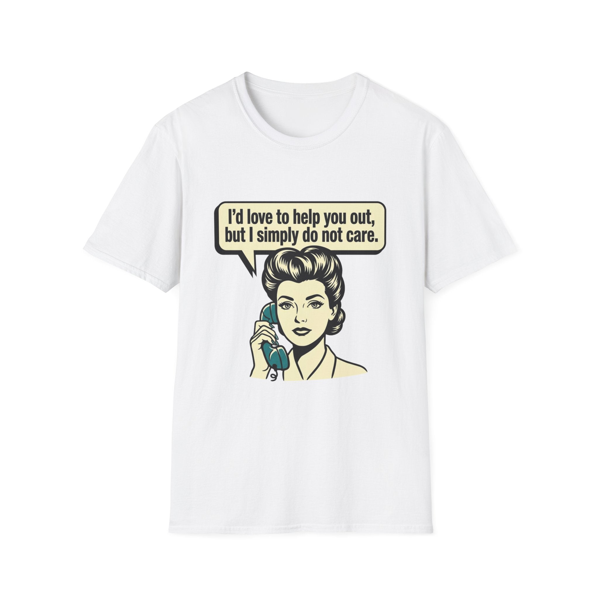 A white short-sleeve crewneck t-shirt featuring a retro-style graphic of a woman on a telephone with a speech bubble that reads, 'I'd love to help you out, but I simply do not care.'.