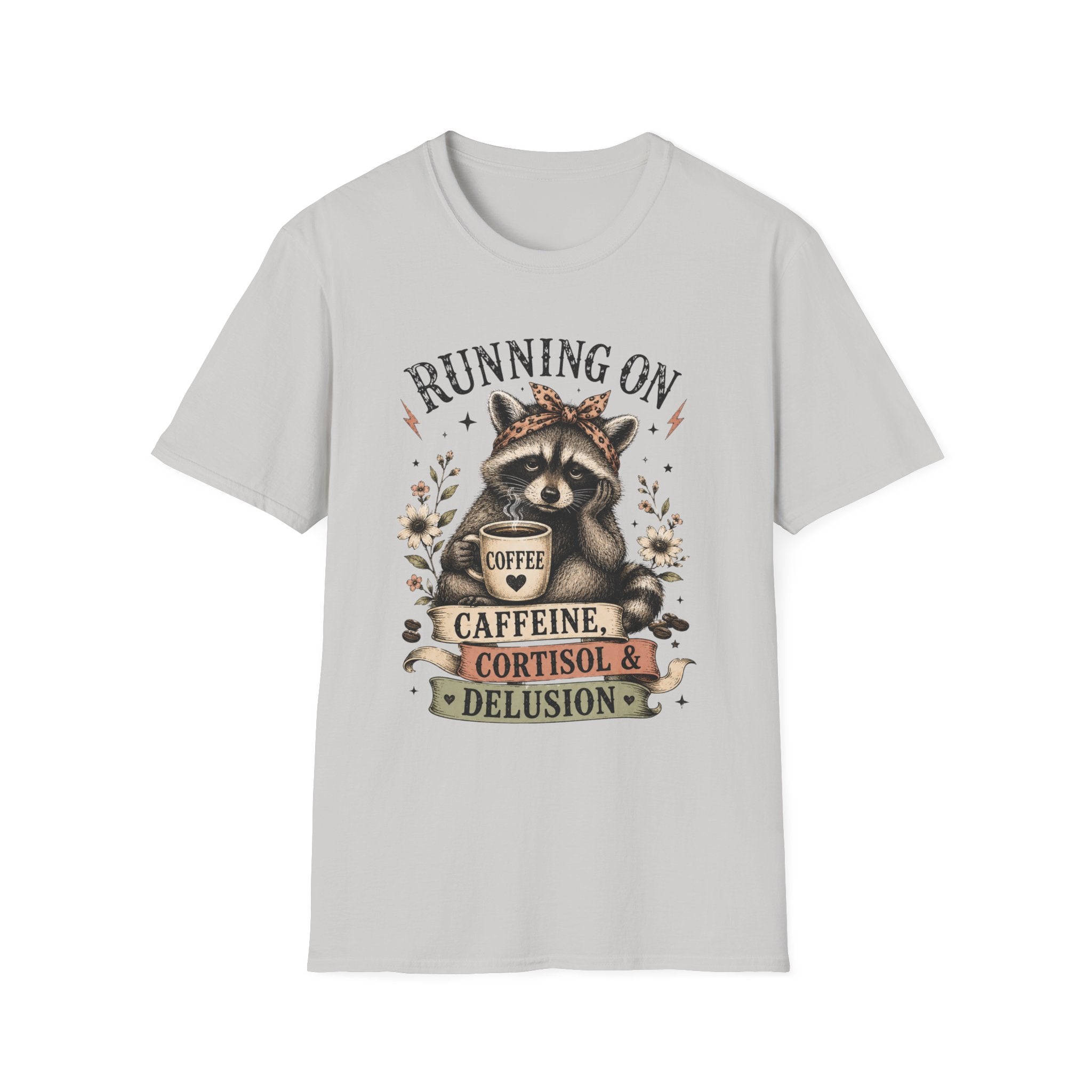 Running On Caffeine, Cortisol & Delusion T-Shirt