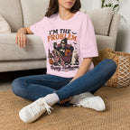 I'm The Problem, Happy Halloween T-Shirt