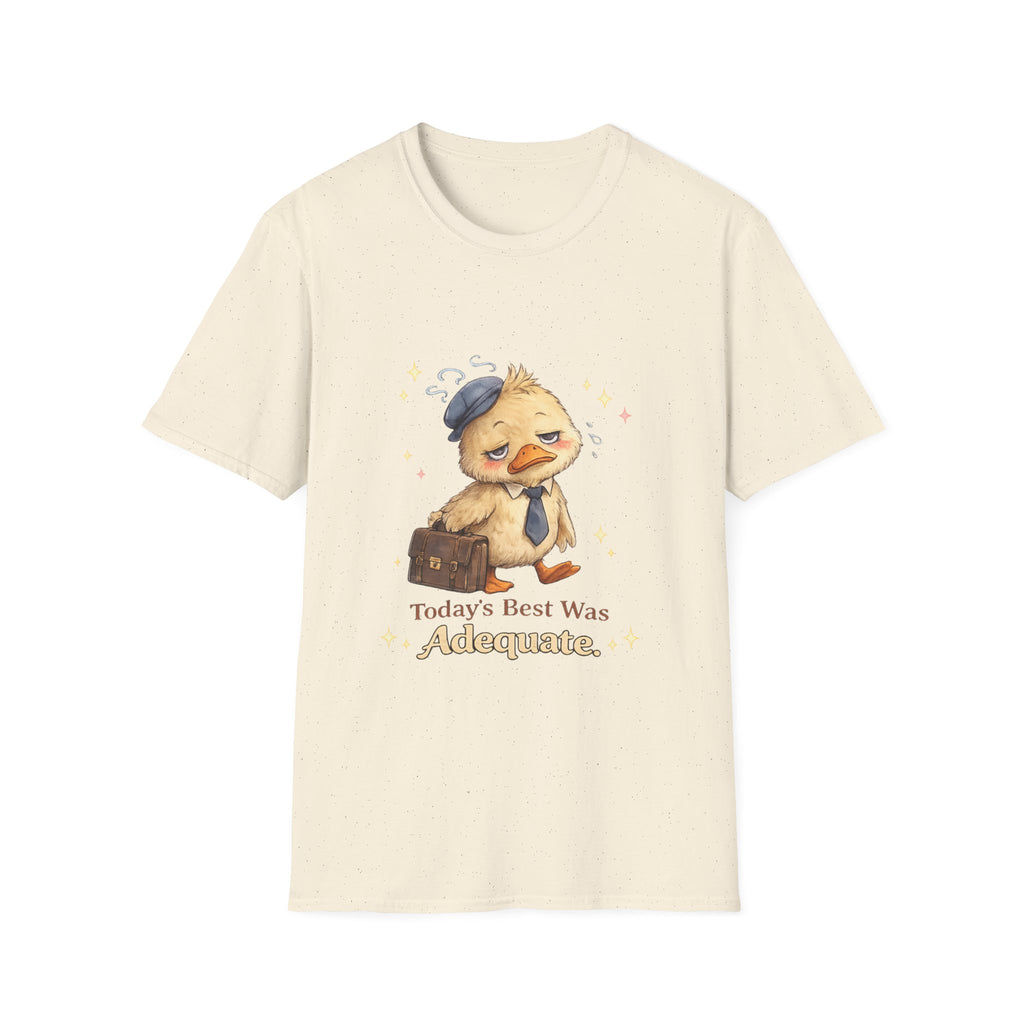 Today's Best Was Adequate T-Shirt