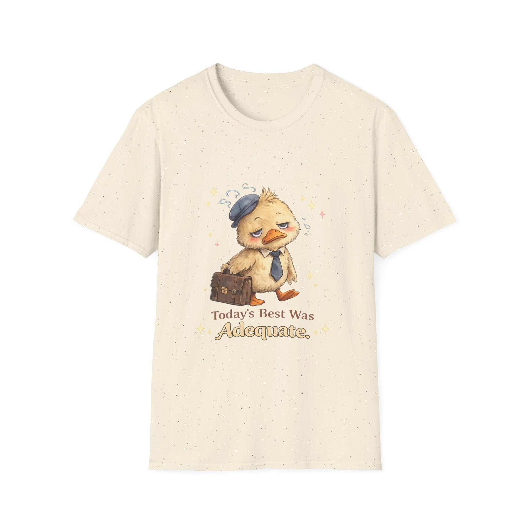Today's Best Was Adequate T-Shirt