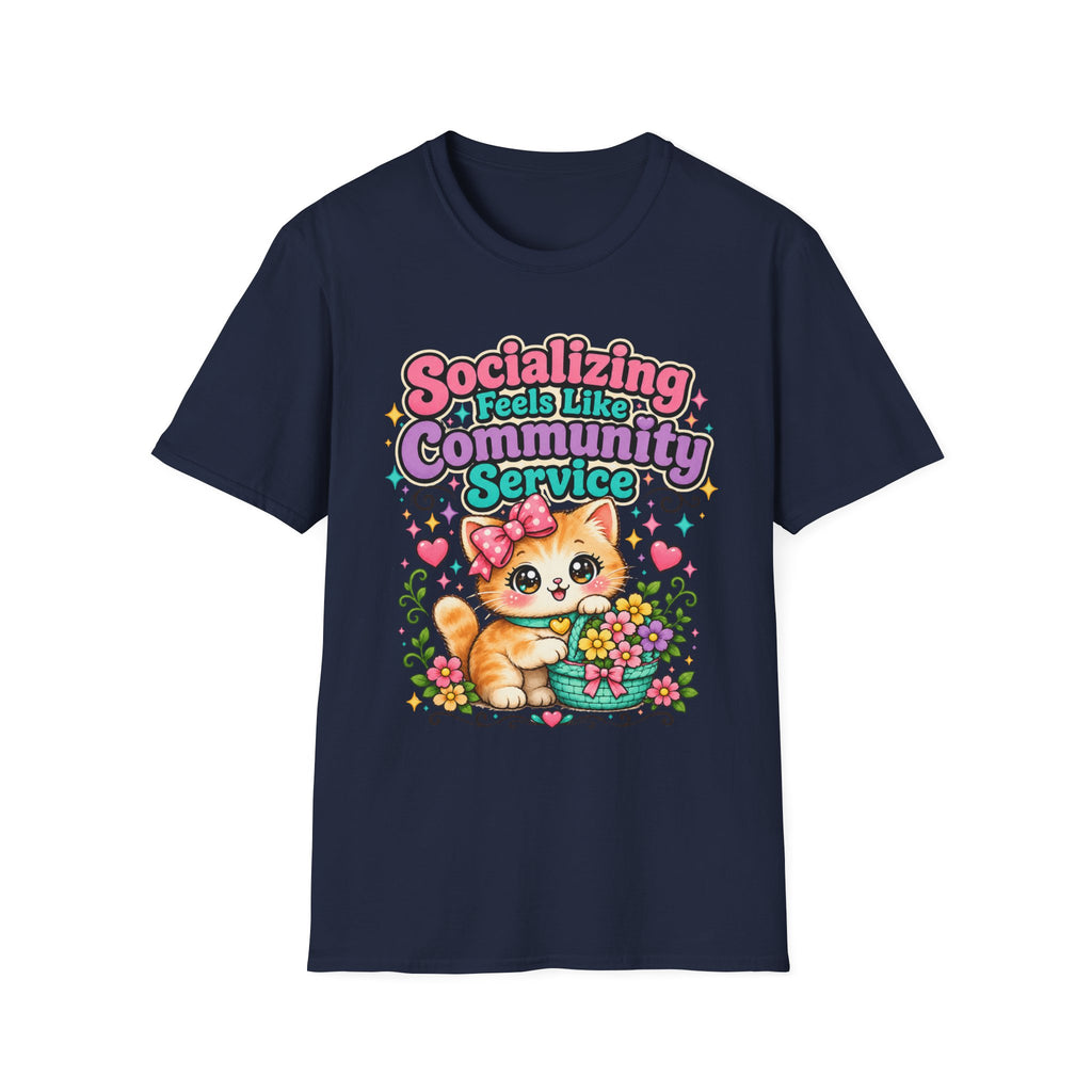 Socializing Feels Like Community Service T-Shirt