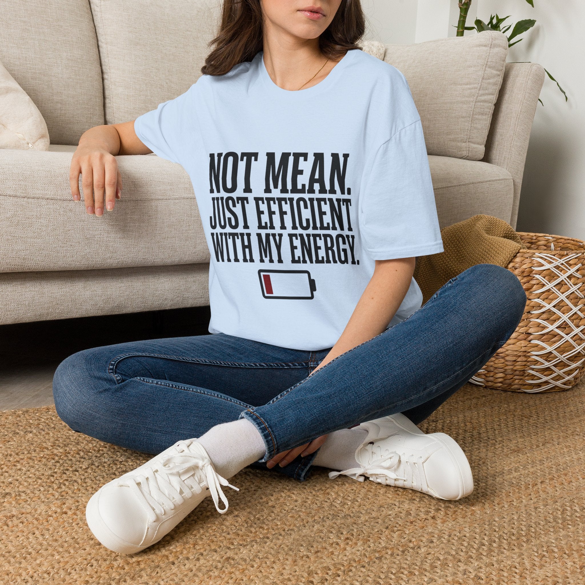 Not Mean Just Efficient With My Energy T-Shirt