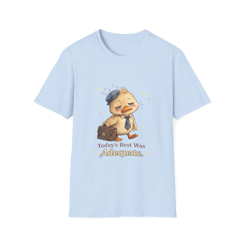 Today's Best Was Adequate T-Shirt