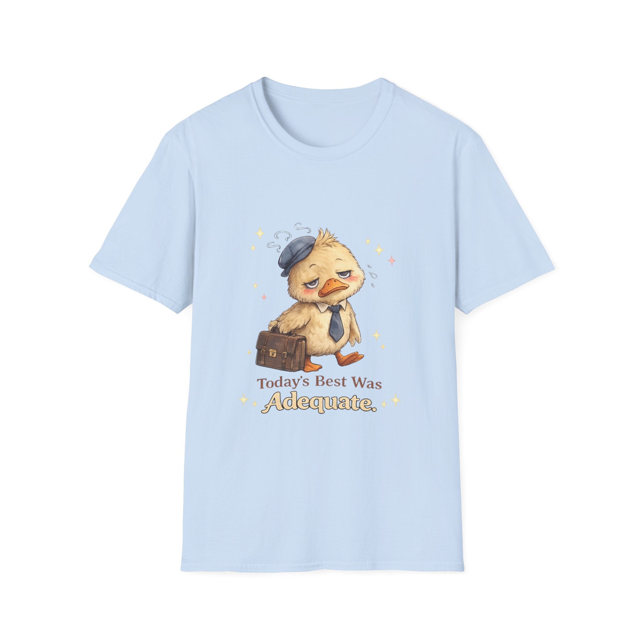 Today's Best Was Adequate T-Shirt