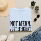 Not Mean Just Efficient With My Energy T-Shirt