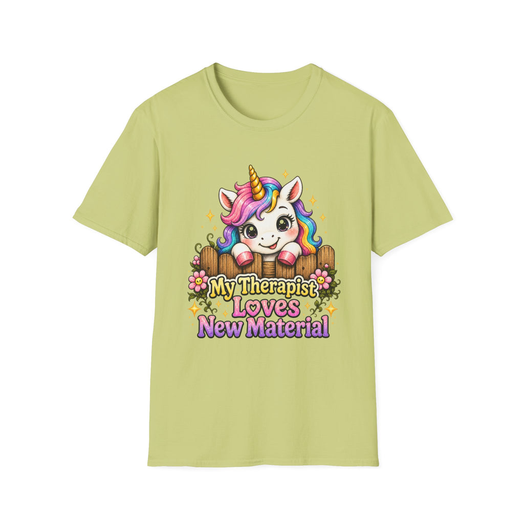 My Therapist Loves New Material T-Shirt