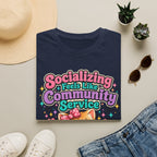 Socializing Feels Like Community Service T-Shirt