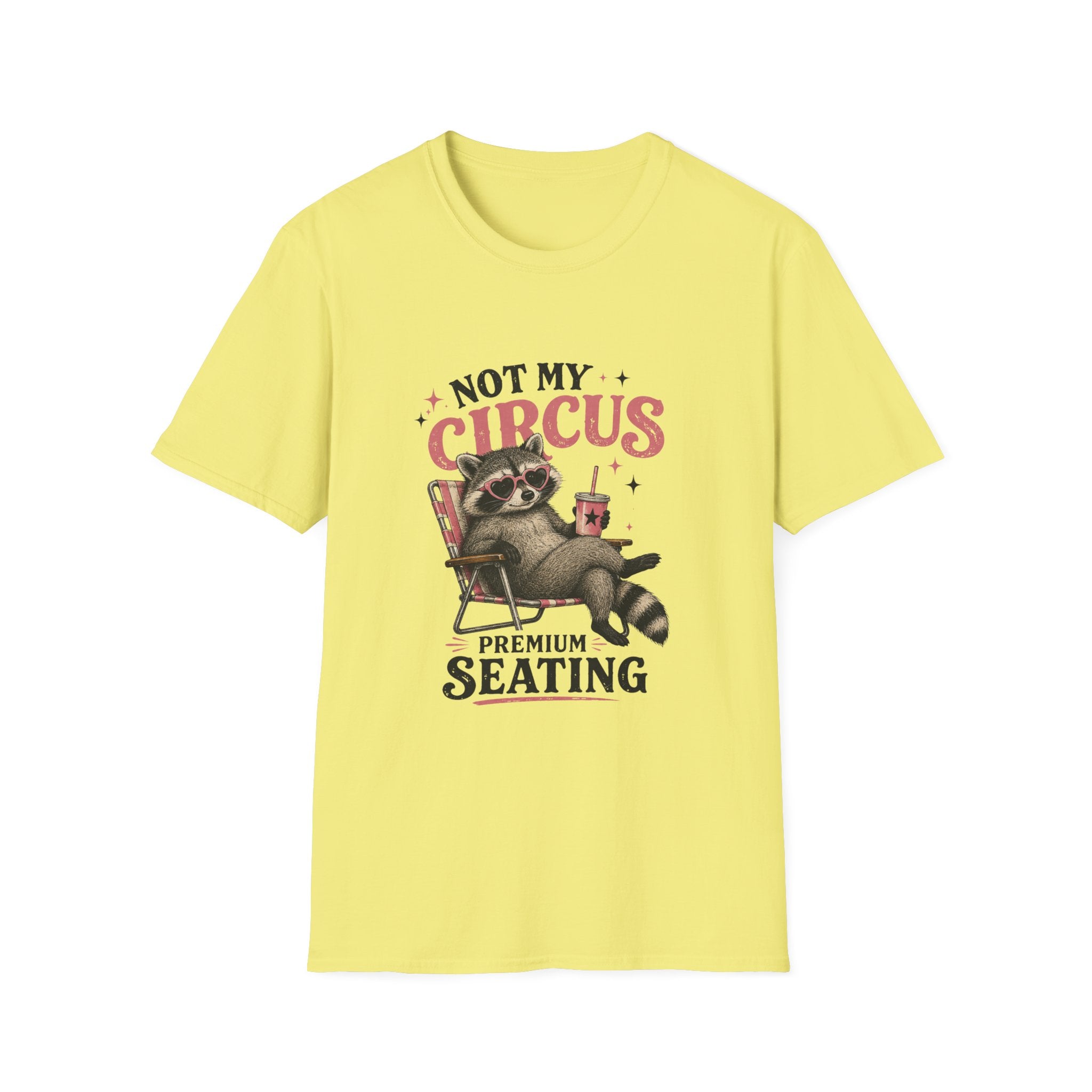 Not My Circus Premium Seating T-Shirt