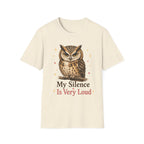 My Silence Is Very Loud T-Shirt