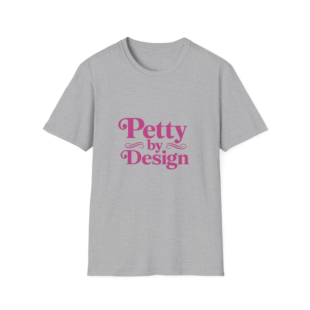 Pretty Petty T-Shirt