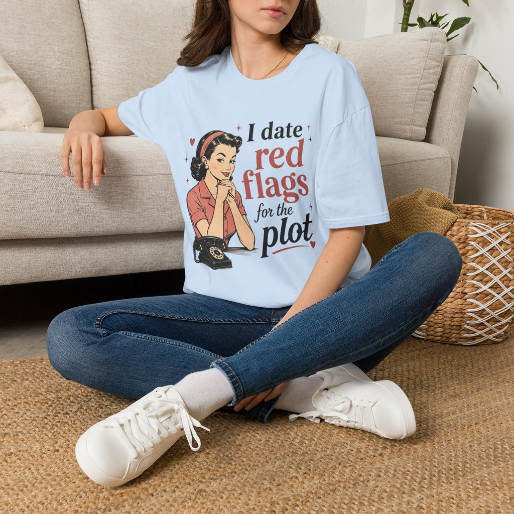 I Date Red Flags For The Plot T-Shirt