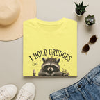 I Hold Grudges Like Family Heirlooms T-Shirt