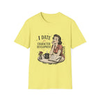 I Date For Character Development T-Shirt