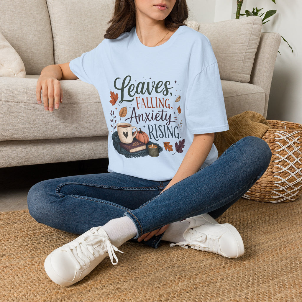Leaves Falling, Anxiety Rising T-Shirt