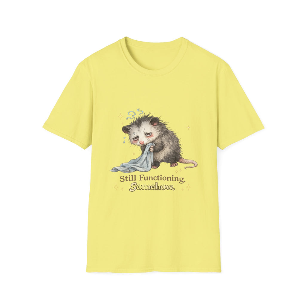 Still Functioning. Somehow. T-Shirt