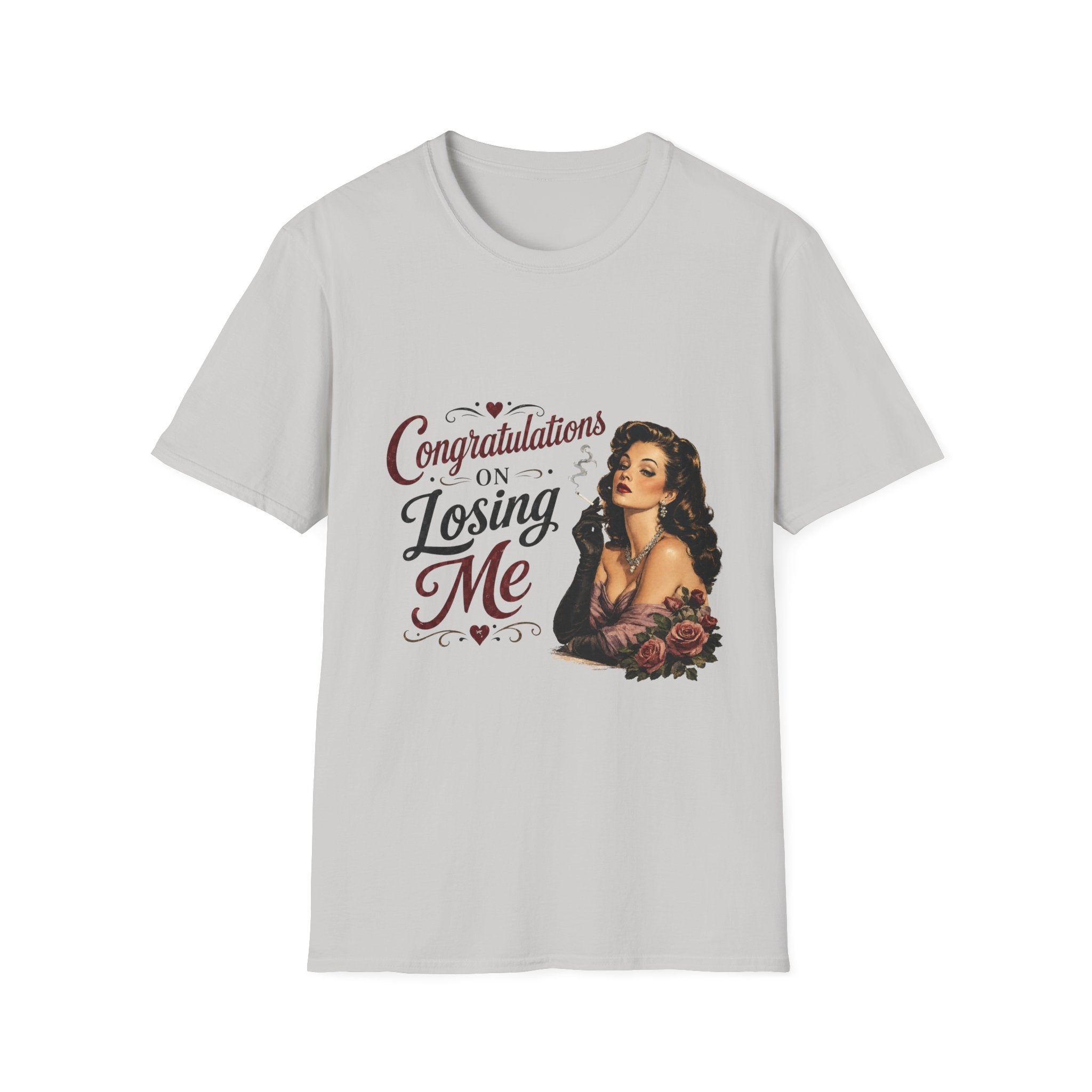 Congratulations On Losing Me T-Shirt