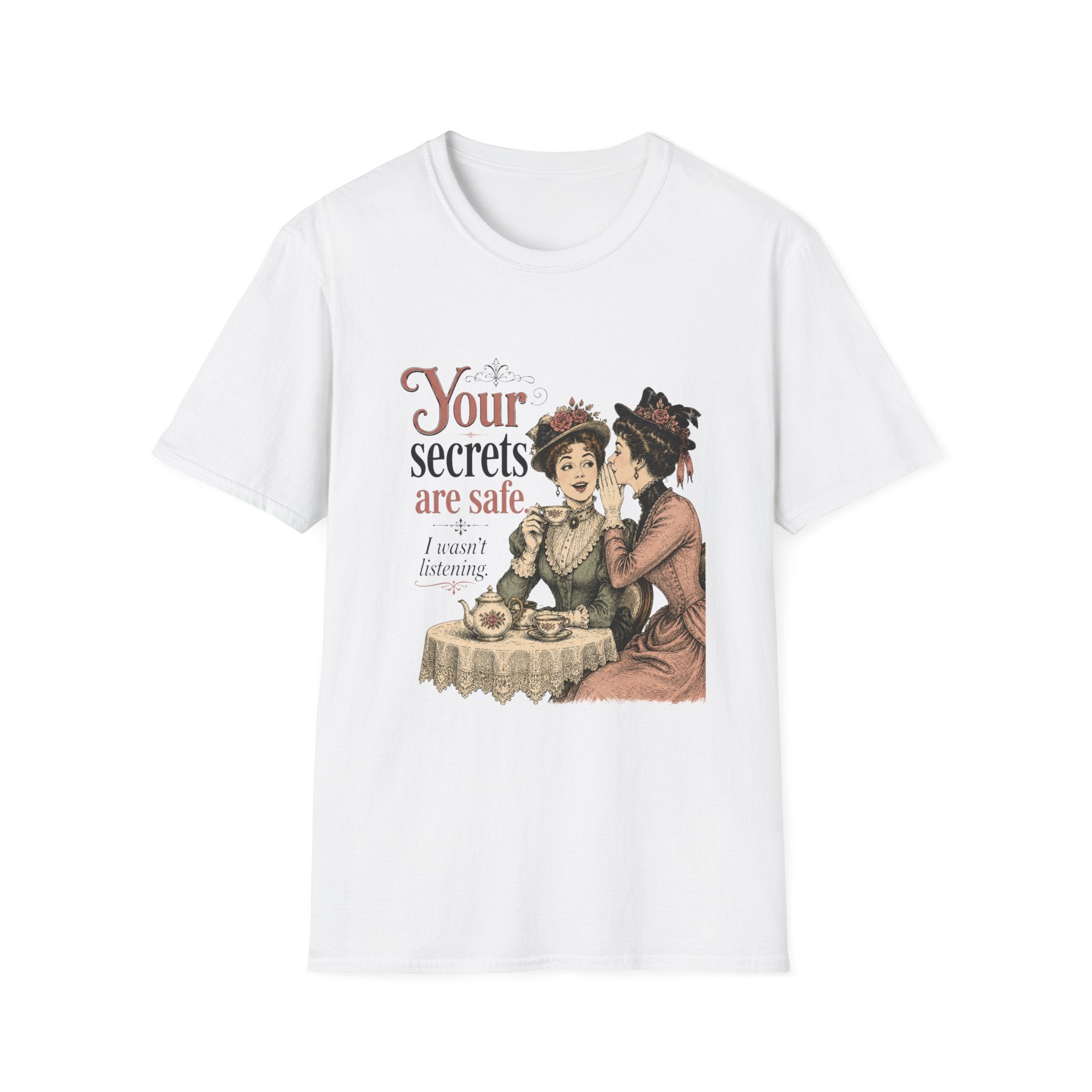 A white short-sleeve crewneck t-shirt featuring a vintage-style graphic print of two women at a table with the text 'Your secrets are safe' and 'I won't listening'.