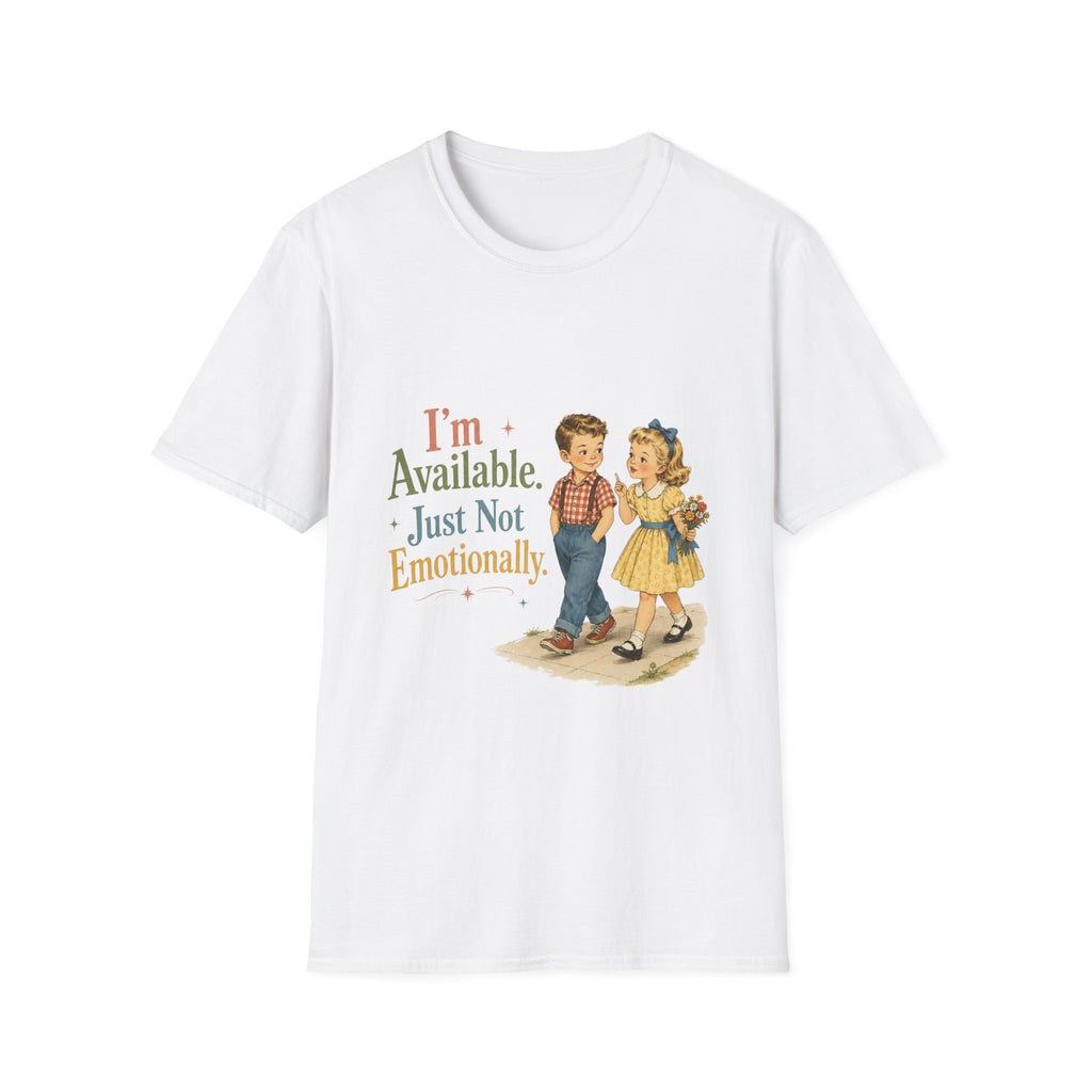 A white short-sleeve crewneck t-shirt featuring a retro-style graphic of a young couple walking, accompanied by the text 'I'm Available. Just Not Emotionally.