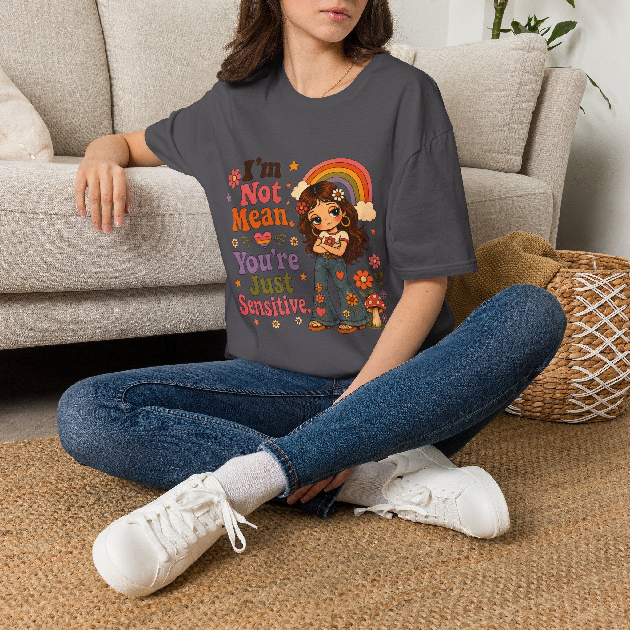 I'm Not Mean. You're Just Sensative T-Shirt