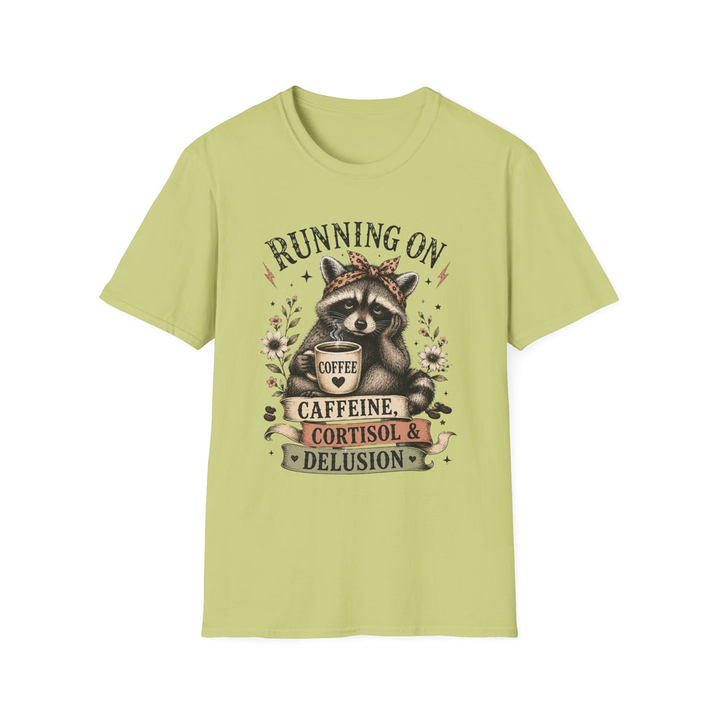 Running On Caffeine, Cortisol & Delusion T-Shirt