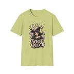 Not A Good Witch T-Shirt