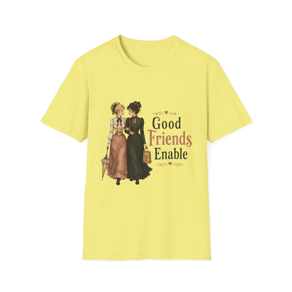 Good Friends Enable T-Shirt