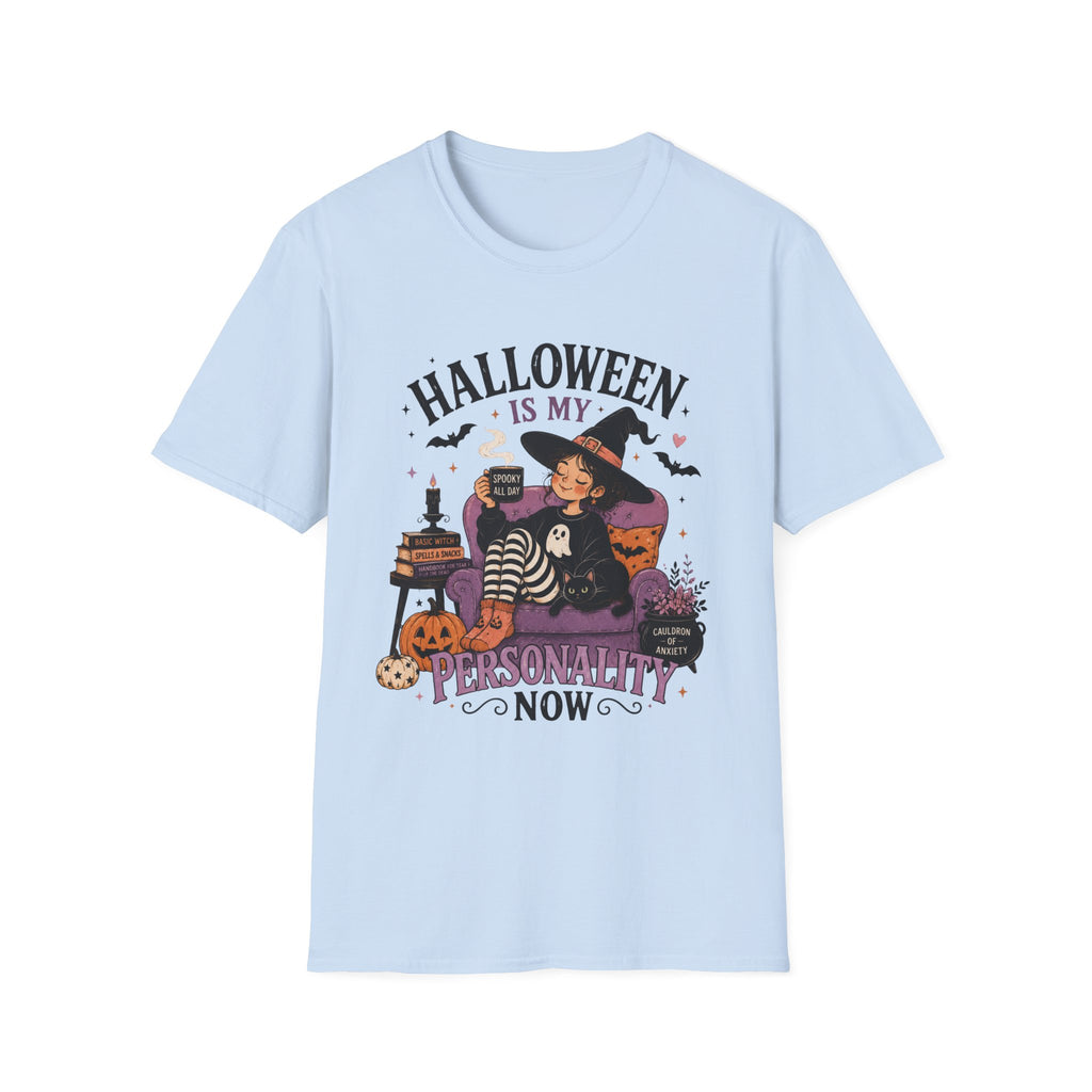 Halloween Is My Personality Now T-Shirt