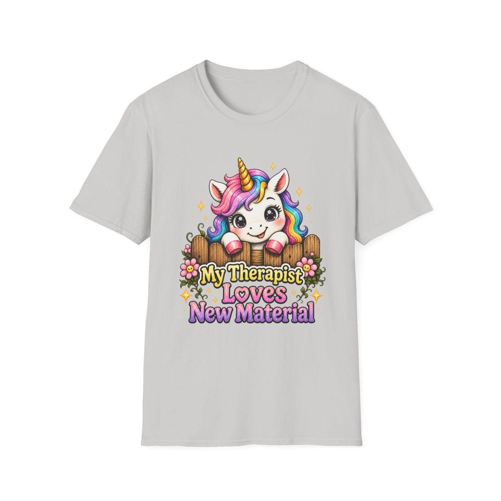 My Therapist Loves New Material T-Shirt
