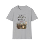 All Plants Are Edible v2 T-Shirt