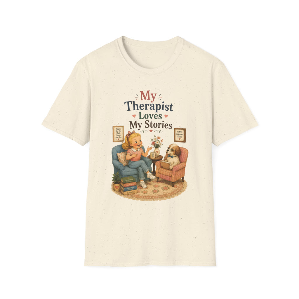 My Therapist Loves My Stories T-Shirt