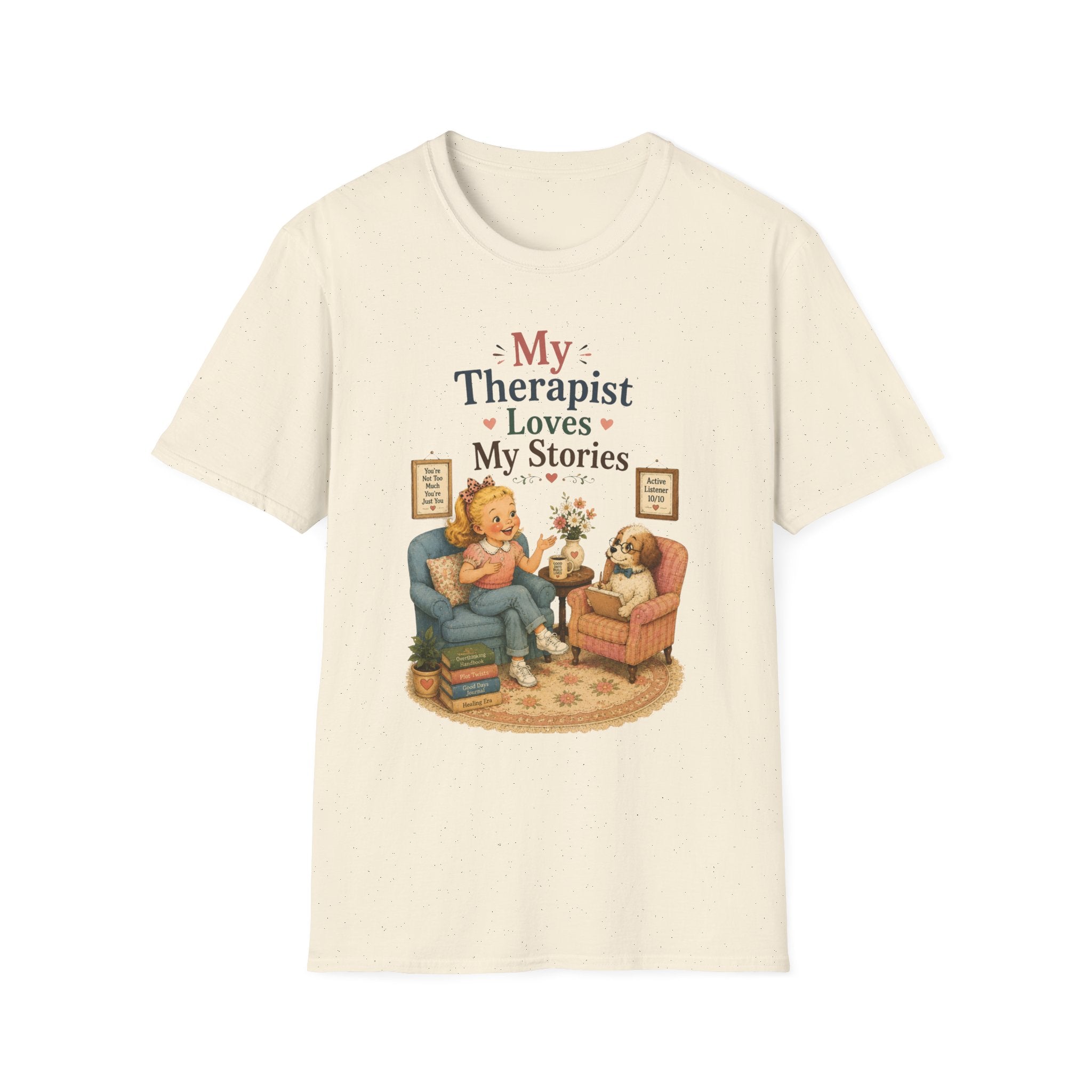 My Therapist Loves My Stories T-Shirt