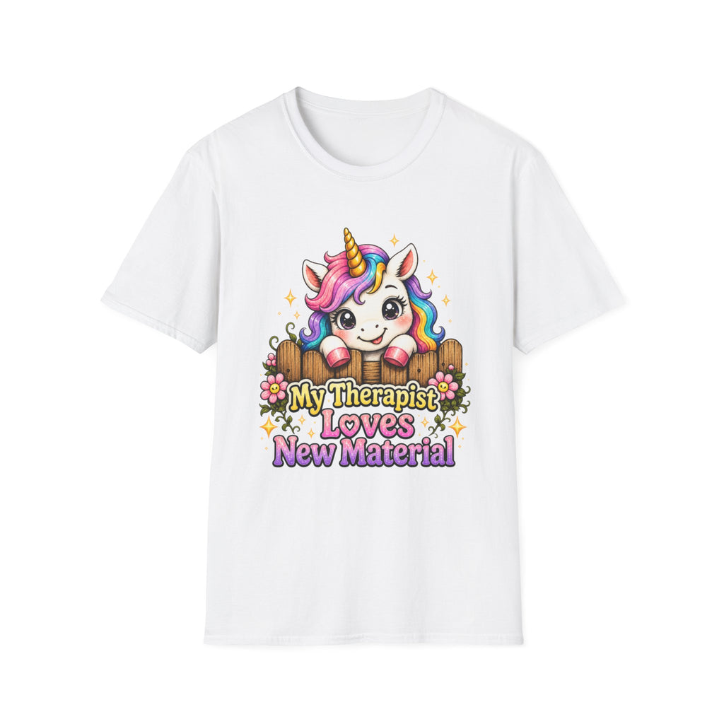 My Therapist Loves New Material T-Shirt