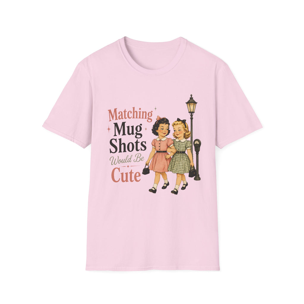 Matching Mug Shots Would Be Cute T-Shirt
