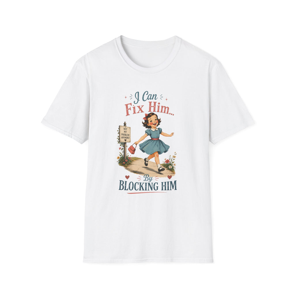 A white short-sleeve crewneck t-shirt featuring a retro-style graphic of a woman in a blue dress walking away from a man, with the text 'I Can Fix Him.