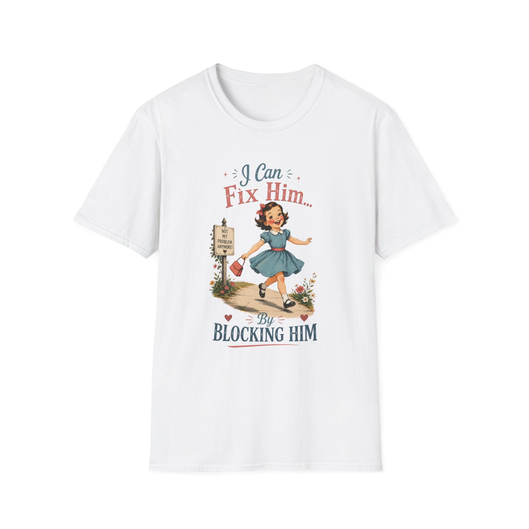 A white short-sleeve crewneck t-shirt featuring a retro-style graphic of a woman in a blue dress walking away from a man, with the text 'I Can Fix Him.