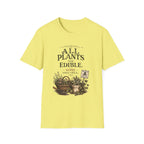 All Plants Are Edible v2 T-Shirt