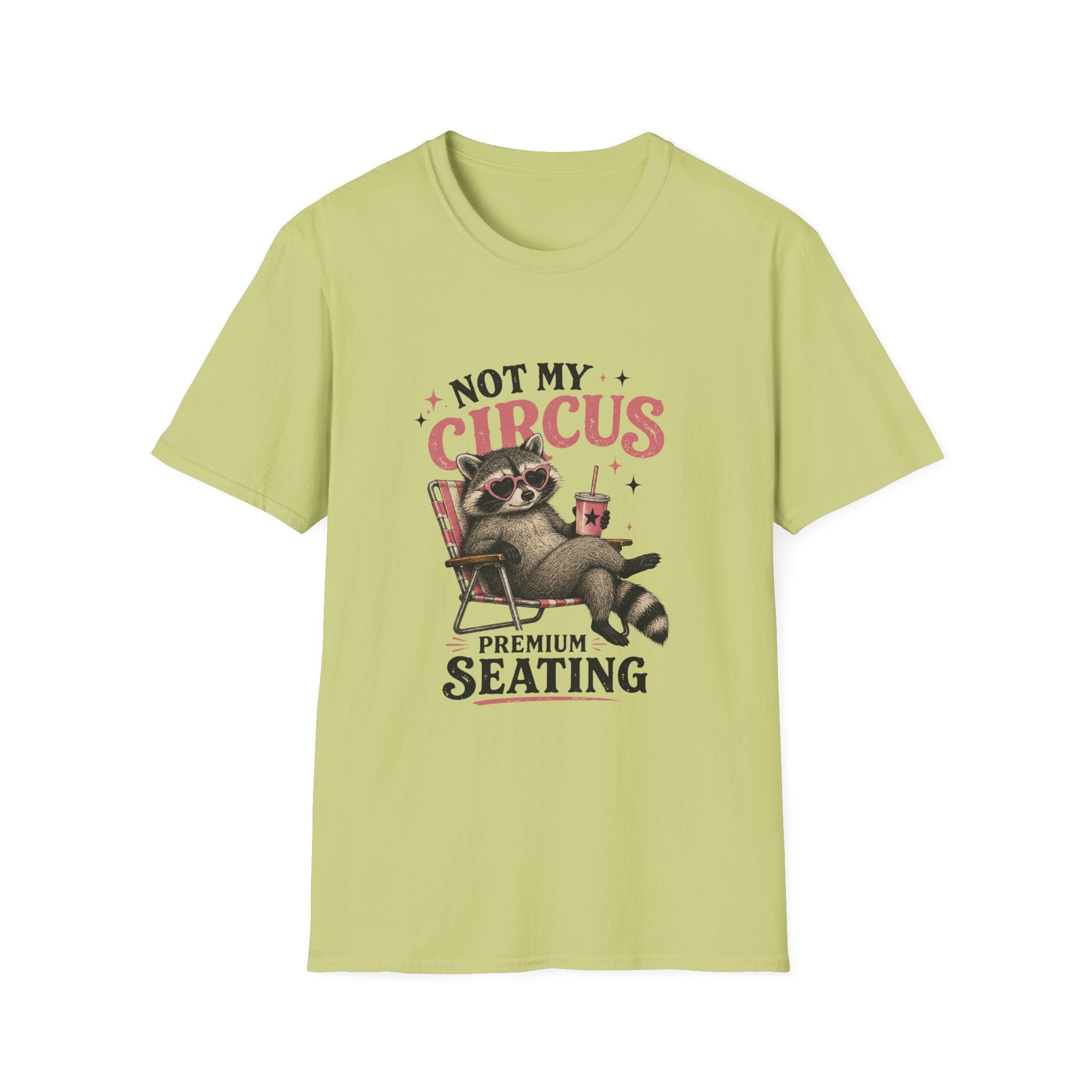 Not My Circus Premium Seating T-Shirt