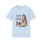 I Date For Character Development T-Shirt