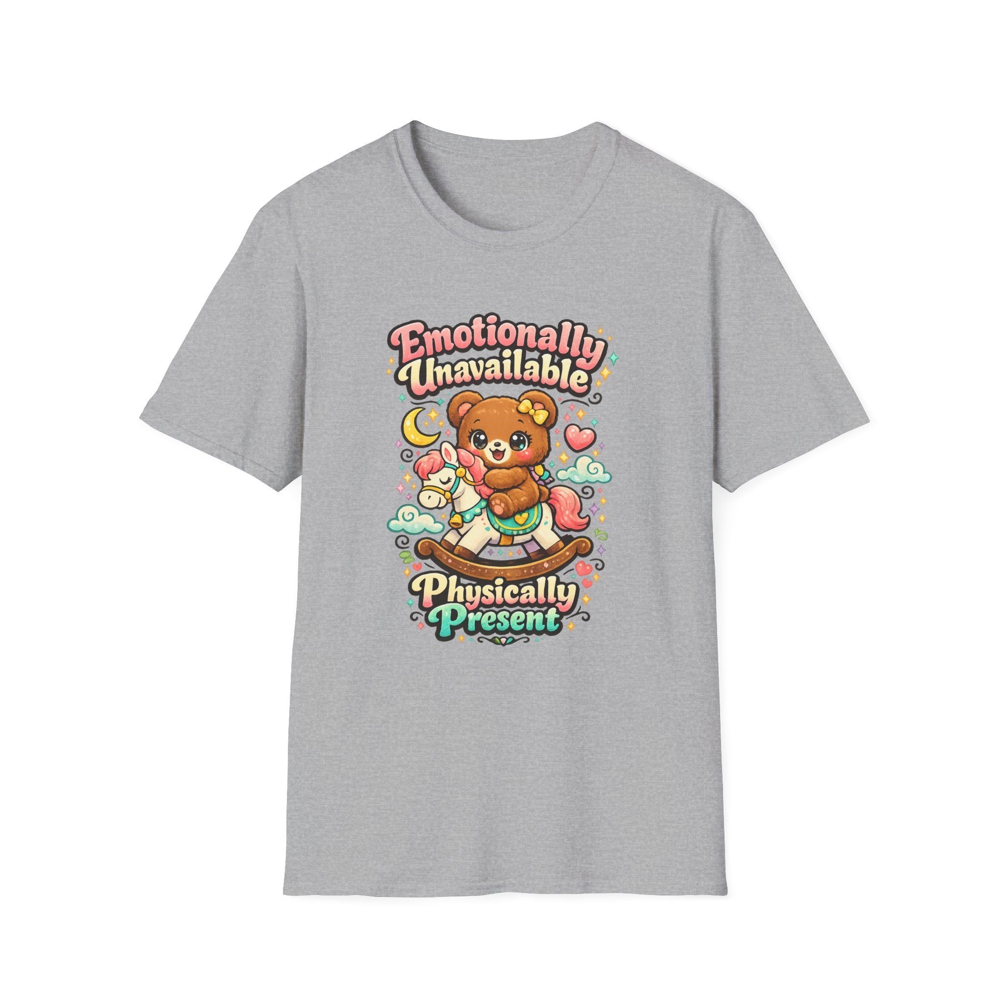 Emotionally Unavailable Physically Present T-Shirt