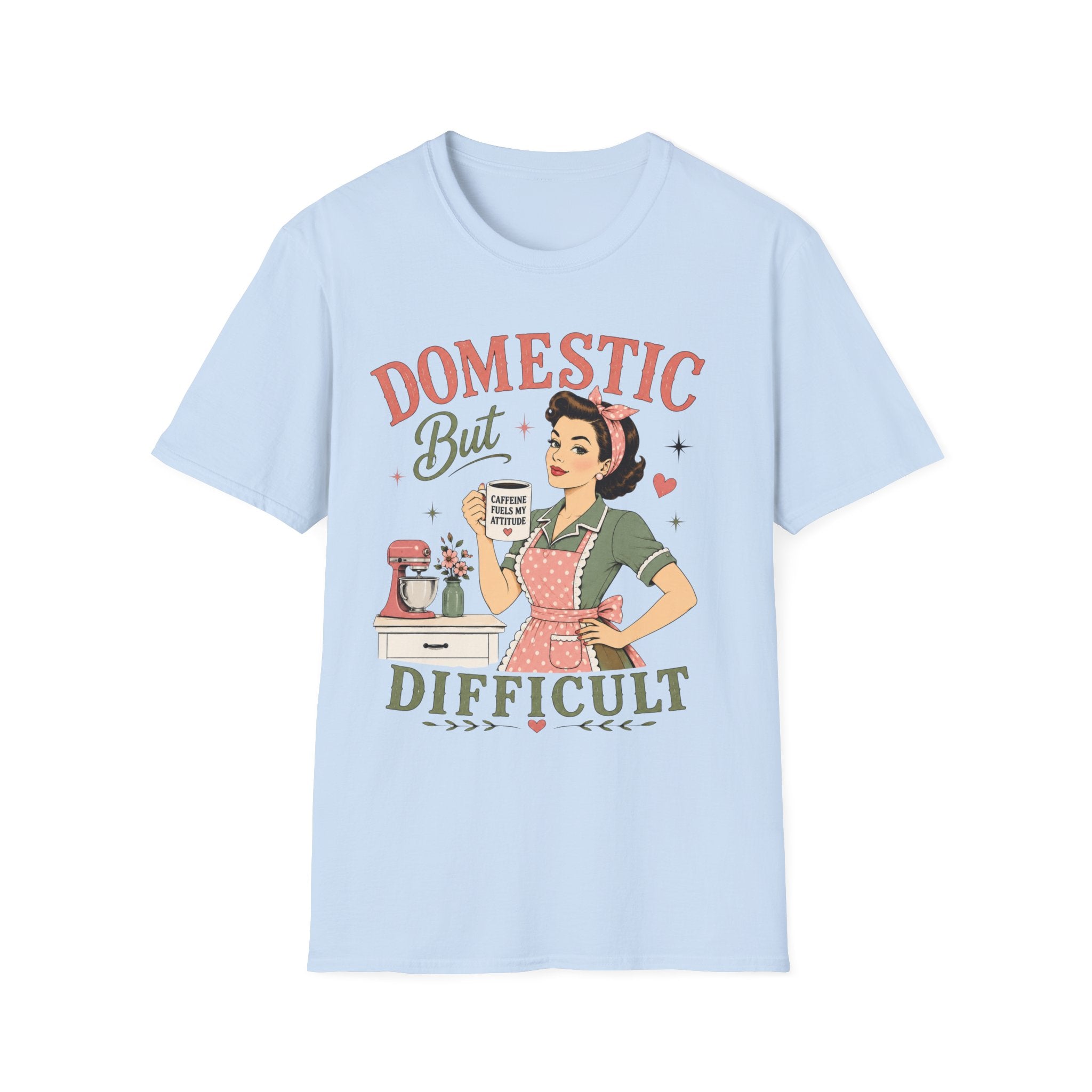 Domestic But Difficult T-Shirt