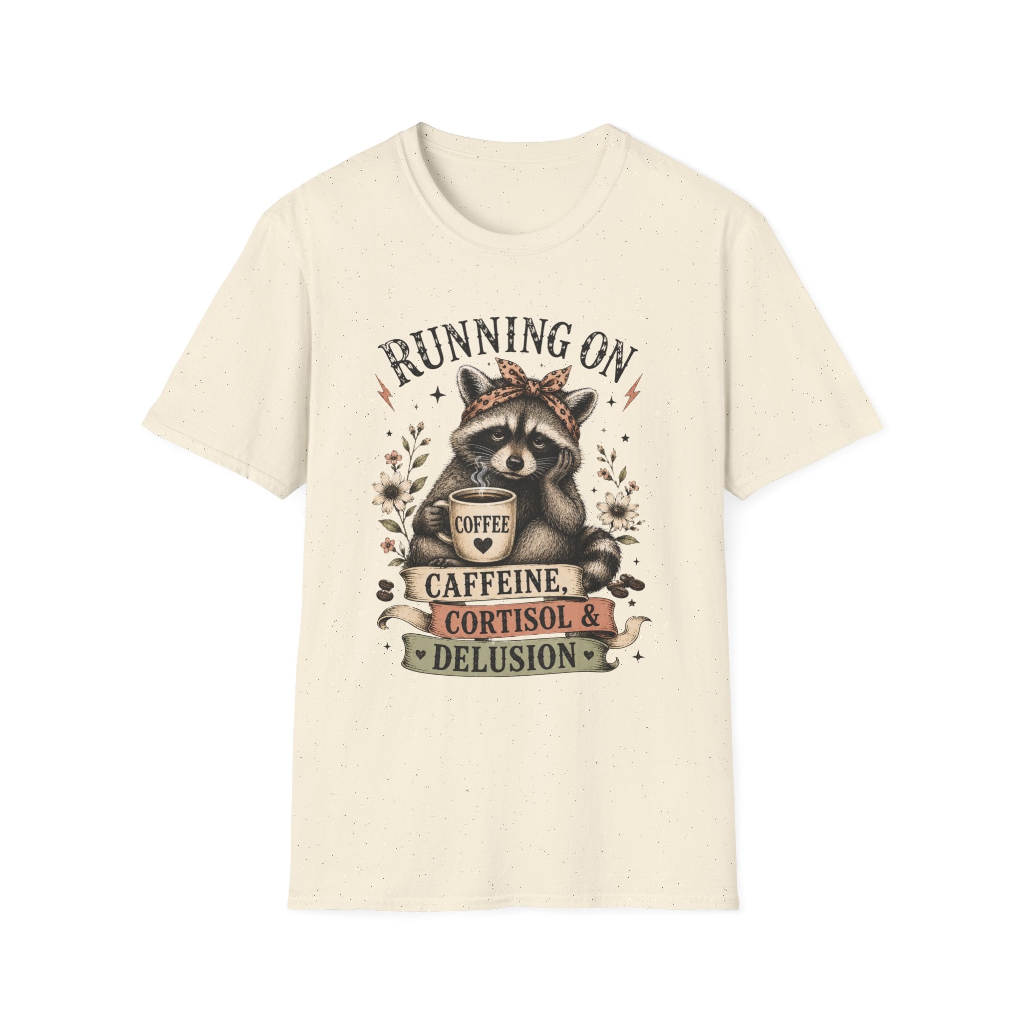 Running On Caffeine, Cortisol & Delusion T-Shirt