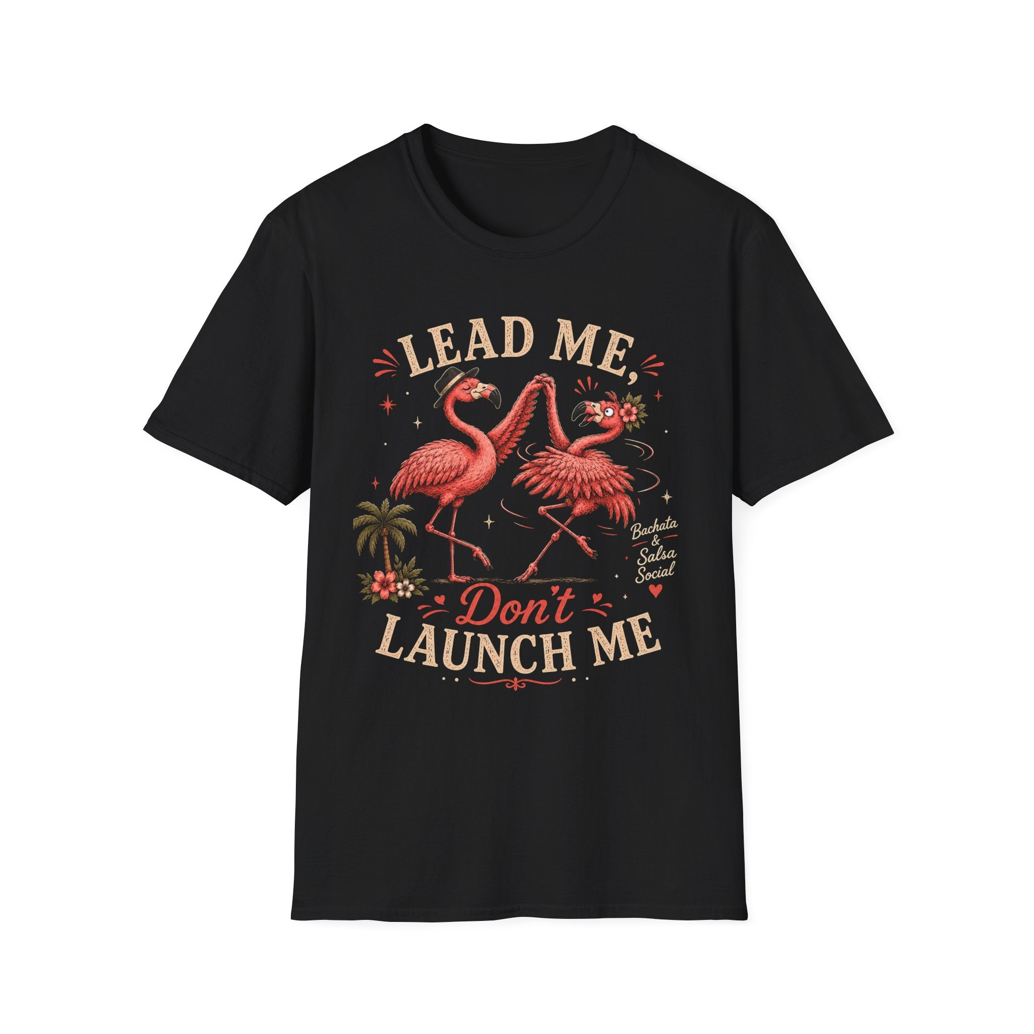Lead Me Don't Launch Me T-Shirt