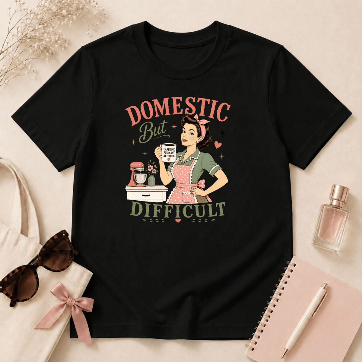 Domestic But Difficult T-Shirt