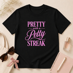 Pretty With A Petty Streak T-Shirt