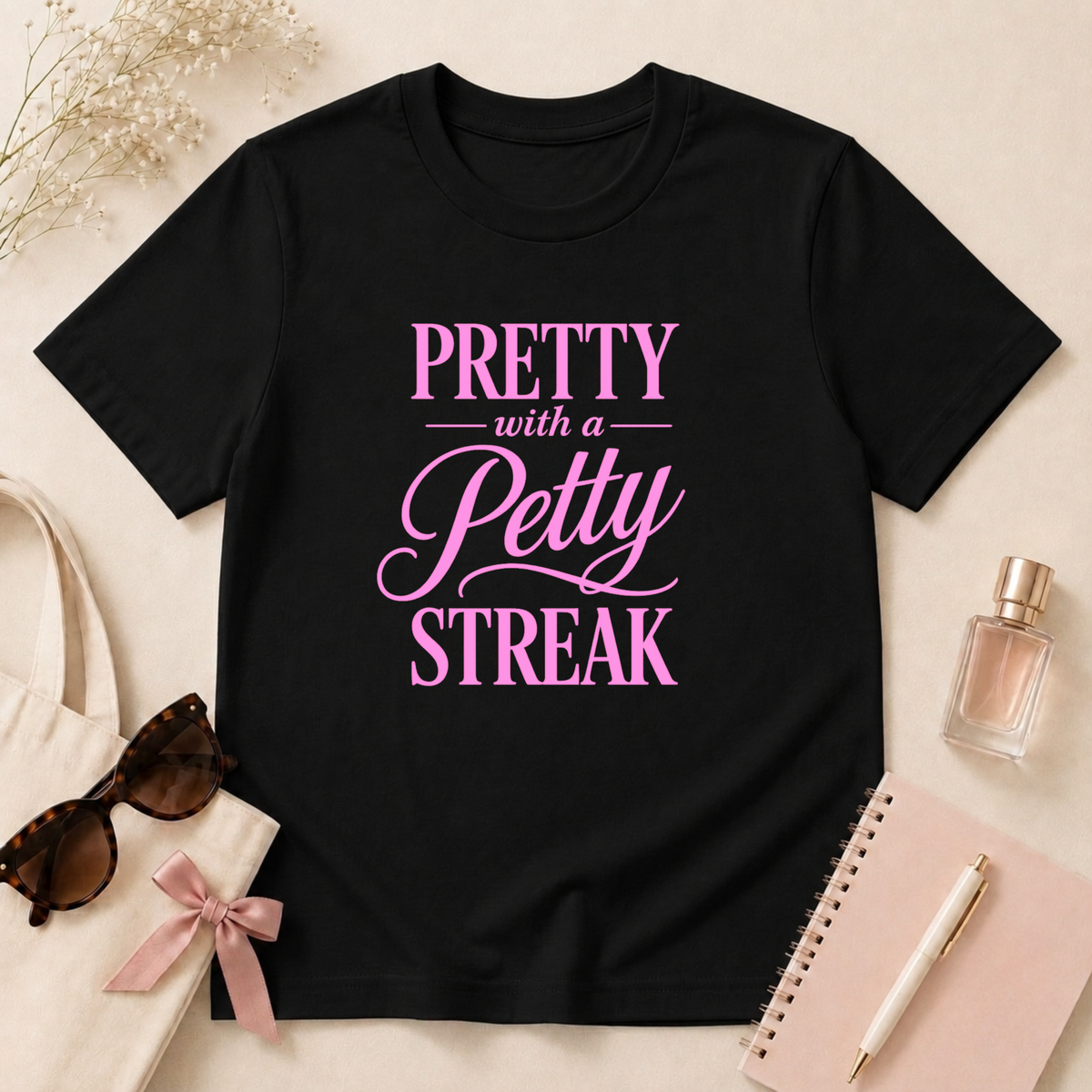 Pretty With A Petty Streak T-Shirt