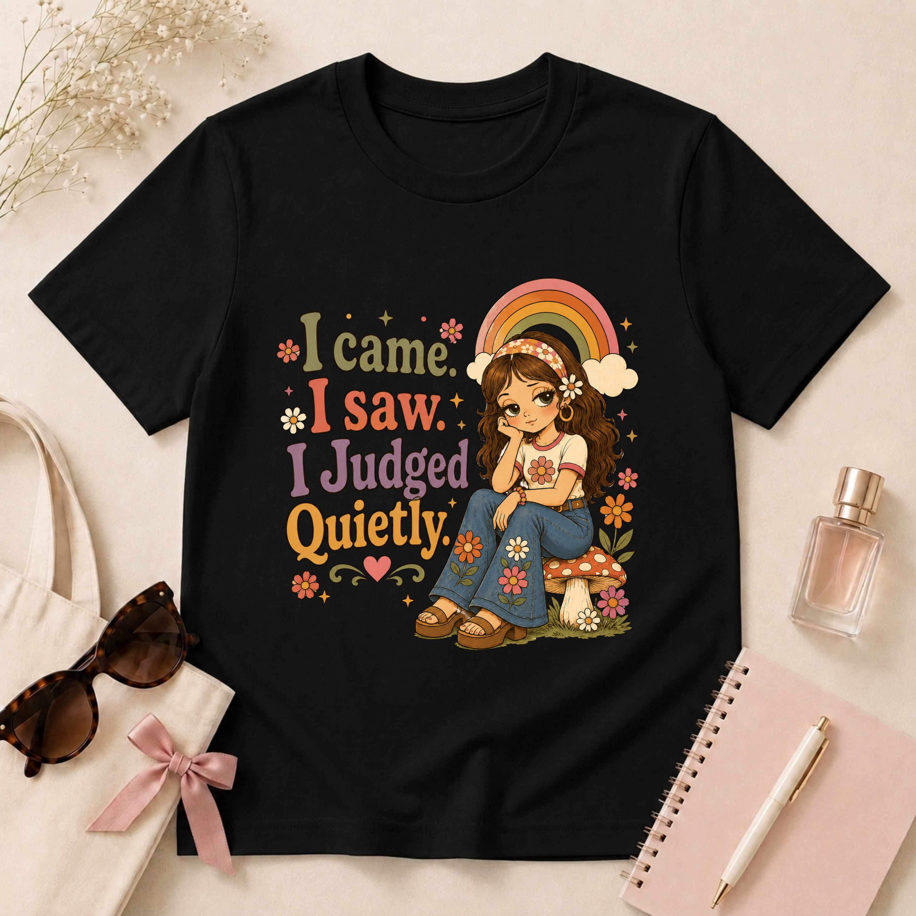 I Came I Saw I Judged Quietly T-Shirt